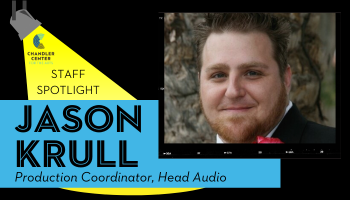 Staff Spotlight: Jason Krull | Chandler Center for the Arts