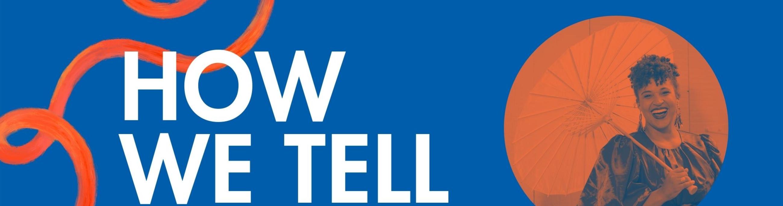 How We Tell Stories: A Local Artists Panel Event Moderated by Ashli St Armant